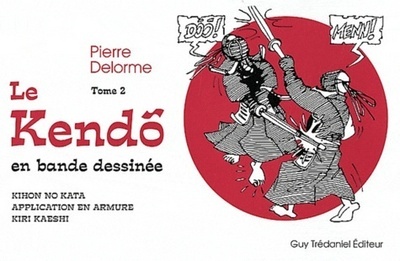 Książka Le kendo en bande dessinée - tome 2 Pierre Delorme