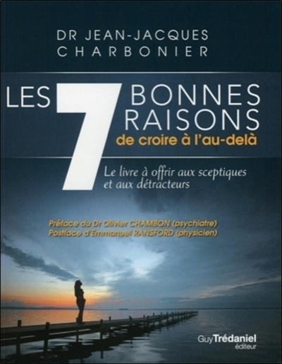 Kniha Les 7 bonnes raisons de croire à l'au-delà Jean-Jacques Charbonier