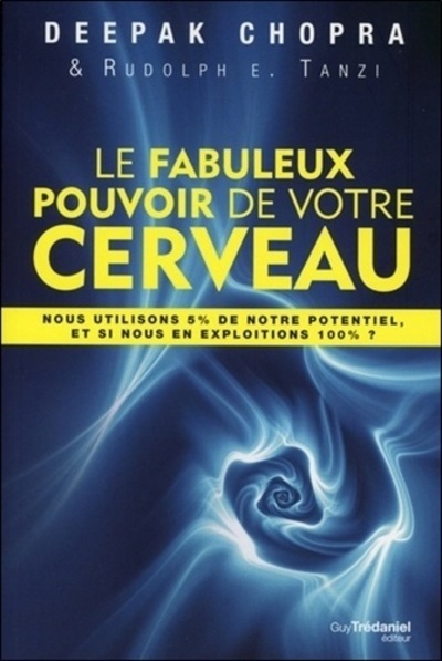 Book Le Fabuleux Pouvoir de votre cerveau Deepak Chopra