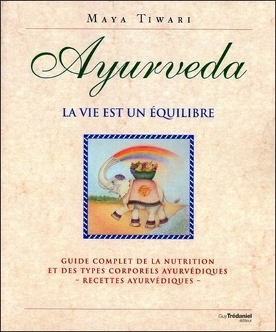 Kniha Ayurveda - la vie est un équilibre Maya Tiwari