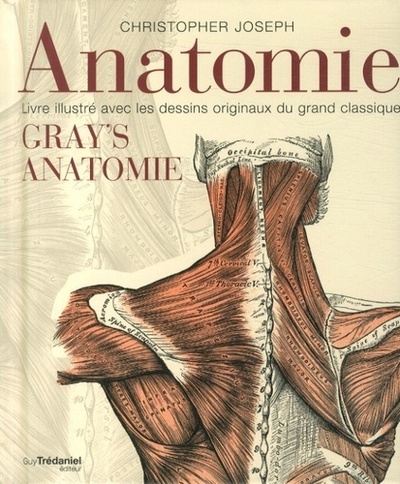Kniha Anatomie - Livre illustré avec les dessins originaux du grand classique Gray's anatomie Christopher Joseph