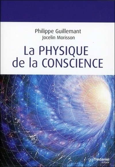 Kniha La physique de la conscience Philippe Guillemant