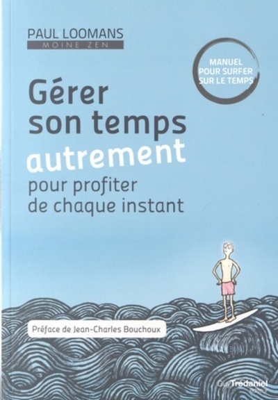 Knjiga Gérer son temps autrement Paul Loomans