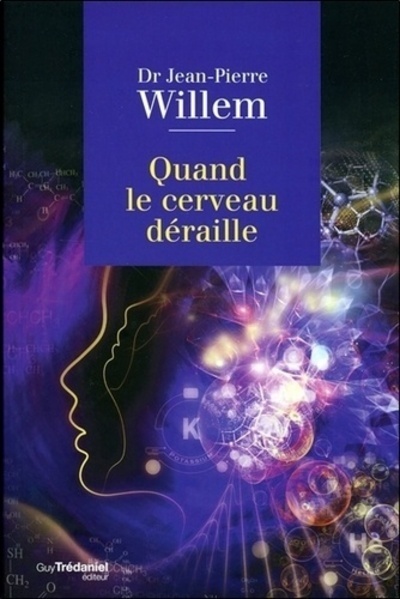 Kniha Quand le cerveau déraille Jean-Pierre Willem
