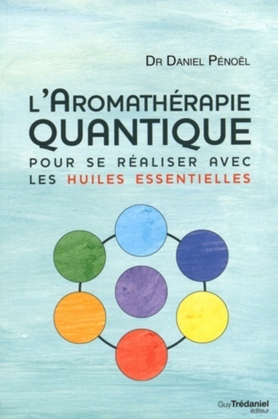 Kniha L'aromathérapie Quantique Daniel Pénoël