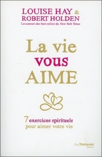 Kniha La vie vous aime - 7 exercices spirituels pour aimer votre vie Louise Hay