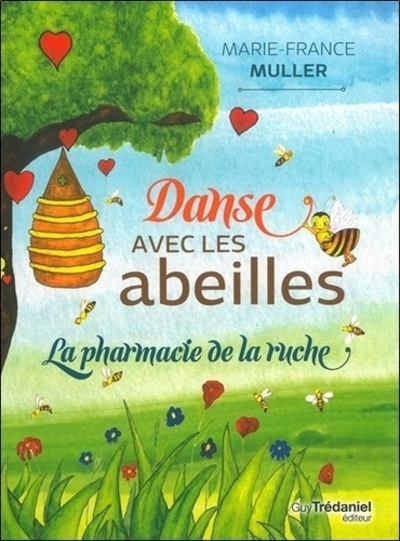 Kniha Danse avec les abeilles - La pharmacie de la ruche Marie-France Muller
