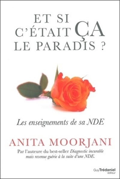 Kniha Et si c'était ça le paradis ? Anita Moorjani