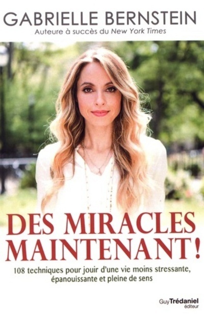 Knjiga Des miracles, maintenant ! Gabrielle Bernstein