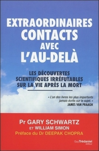 Kniha Extraordinaires contacts avec l'au-delà - Les découvertes scientifiques irréfutables sur la vie aprè Gary Schwartz