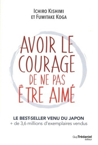 Kniha Avoir le courage de ne pas être aimé Ichiro Kishimi