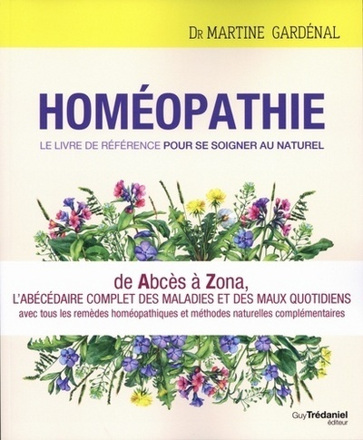Kniha Homéopathie, le livre de référence pour se soig ner au naturel Martine Gardenal