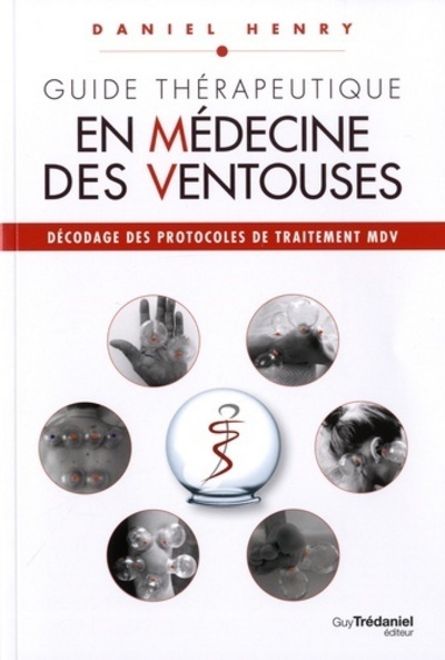 Knjiga Guide Thérapeutique en Médecine des Ventouses - tome 3 Daniel Henry