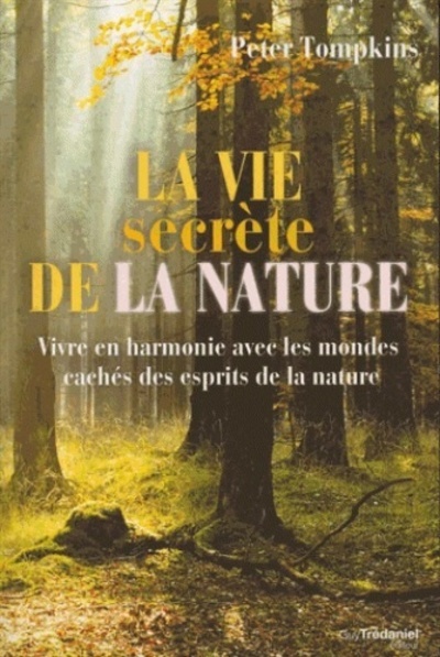 Kniha La Vie secrète de la nature Peter Tompkins