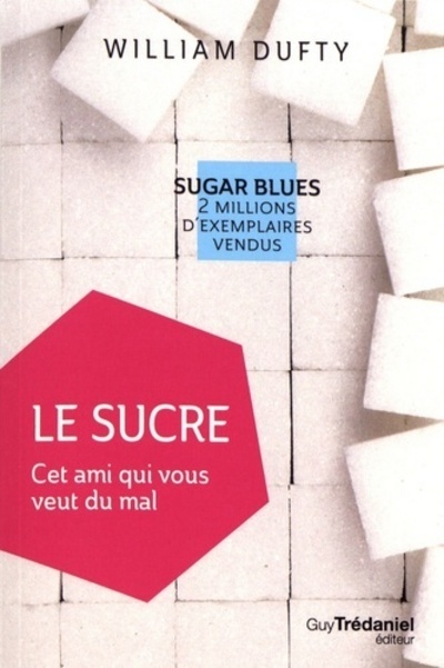 Buch Le sucre - Cet ami qui vous veut du mal (poche) William Dufty