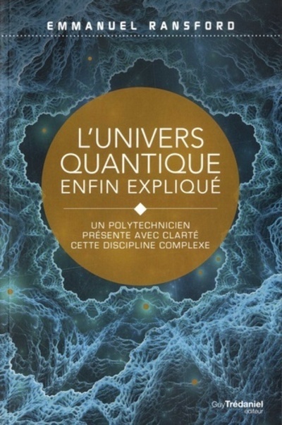Kniha L'univers quantique enfin expliqué Emmanuel Ransford