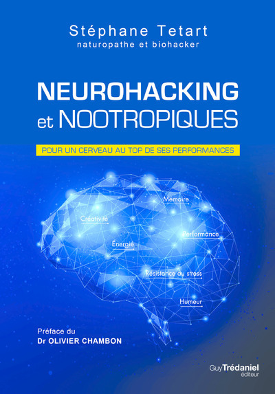Carte Neurohacking et nootropiques - Pour un cerveau au top de ses performances Stéphane Tetart