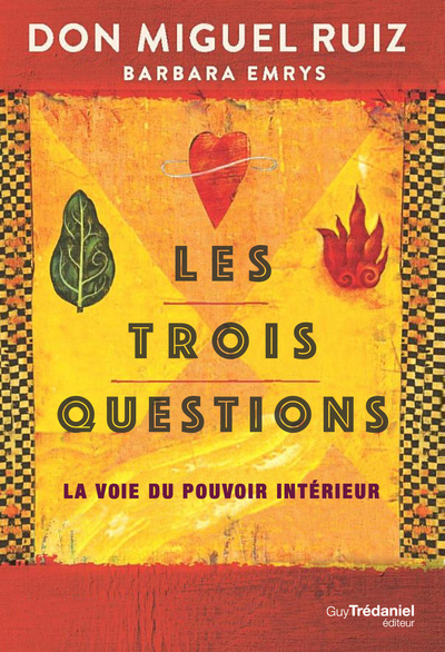 Kniha Les trois questions - La voie du pouvoir intérieur Miguel Ruiz