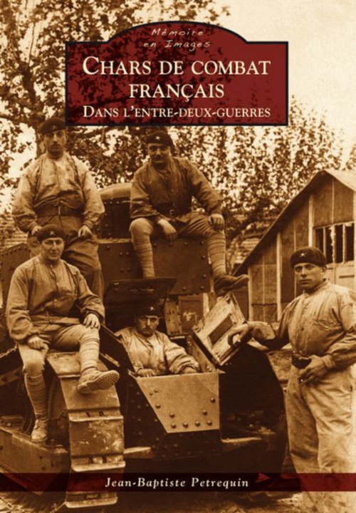 Könyv Chars de combat français dans l'entre-deux-guerres 