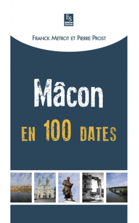 Knjiga Mâcon en 100 dates Prost pierre
