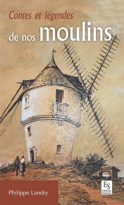 Book Contes et légendes de nos moulins 