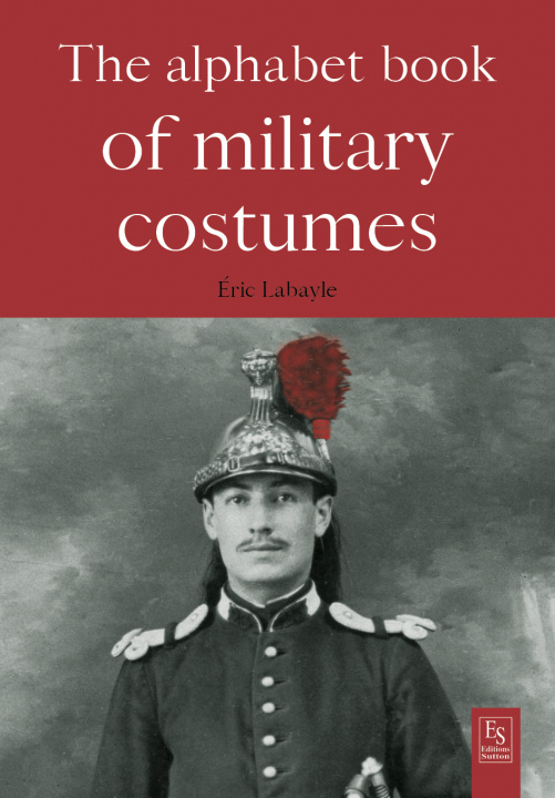 Kniha The Alphabet book of military costumes 