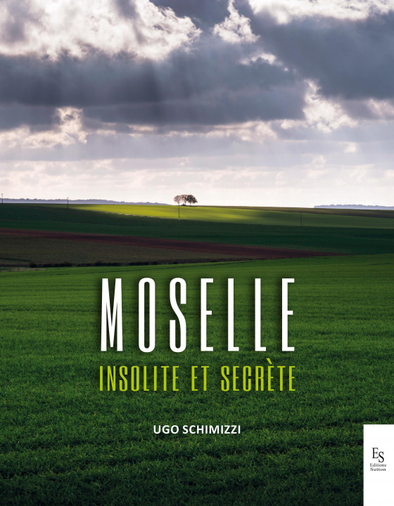 Kniha La Moselle insolite et secrète Schimizzi