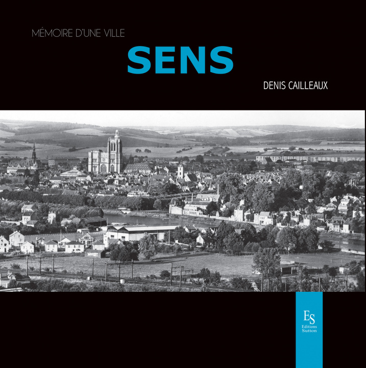 Knjiga SENS MEMOIRE D'UNE VILLE 