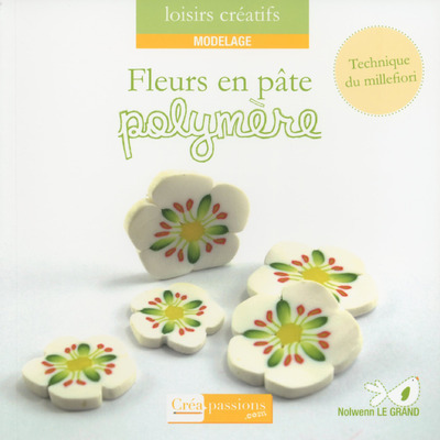 Knjiga Fleurs en pâte polymère Nolwenn Le Grand