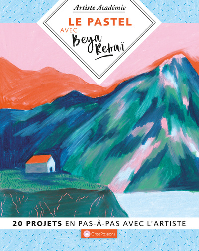 Книга Le pastel avec Beya Rebai - 20 projet en pas-à-pas avec l'artiste Beya Rebai