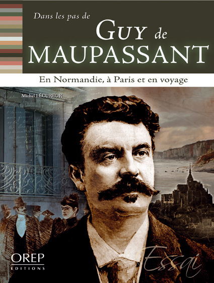 Książka Dans les pas de... Guy de Maupassant - En Normandie, à Paris et en voyage Michel