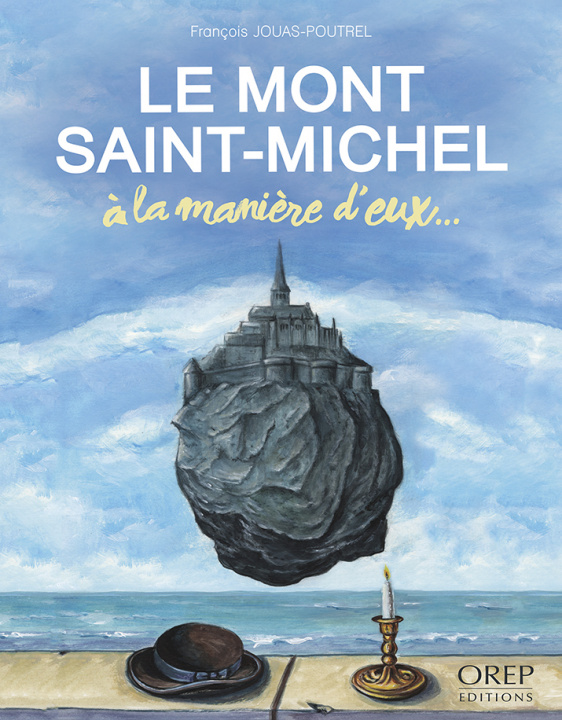 Kniha Le Mont Saint-Michel à la manière d'eux... POUTREL F.
