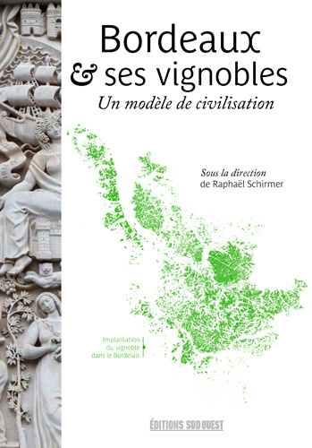 Carte Bordeaux Et Ses Vignobles, Un Modèle De Civilisati SCHIRMER