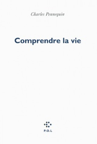 Book Comprendre la vie Pennequin