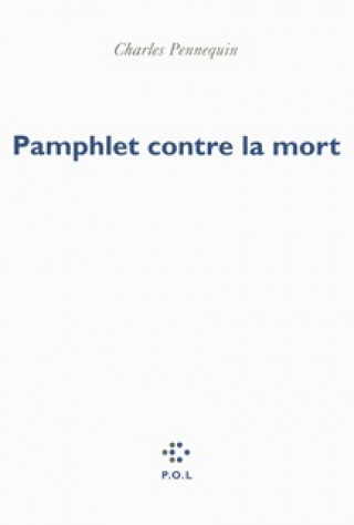 Kniha Pamphlet contre la mort Pennequin