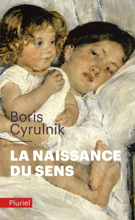 Kniha La naissance du sens Boris Cyrulnik