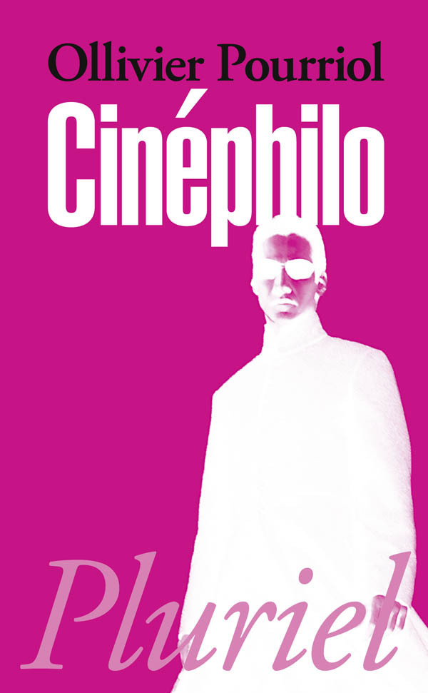 Könyv Cinéphilo Ollivier Pourriol