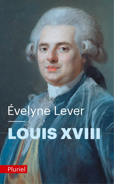 Kniha Louis XVIII Evelyne Lever