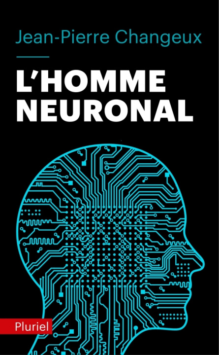 Kniha L'homme neuronal Jean-Pierre Changeux