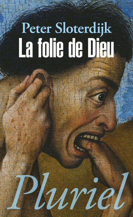 Kniha La folie de Dieu Peter Sloterdijk