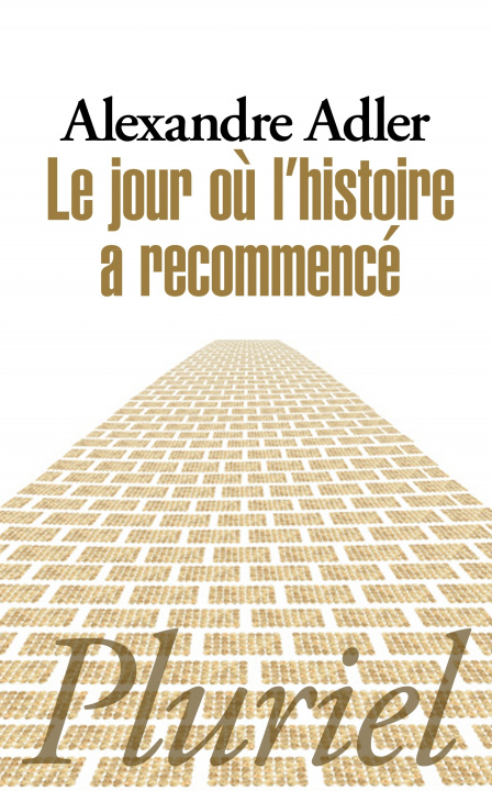 Knjiga Le jour ou l'histoire a recommence Alexandre Adler