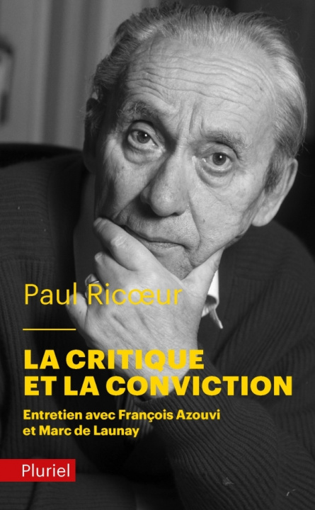 Kniha La critique et la conviction Paul Ricoeur