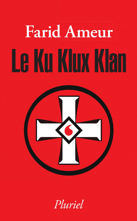 Книга Le Ku Klux Klan Farid Ameur