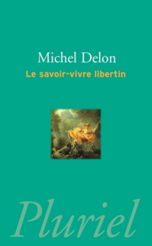 Buch La savoir-vivre libertin Michel Delon