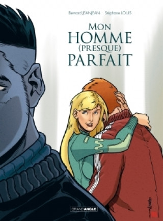 Knjiga Mon homme presque parfait - histoire complète Stéphane Louis