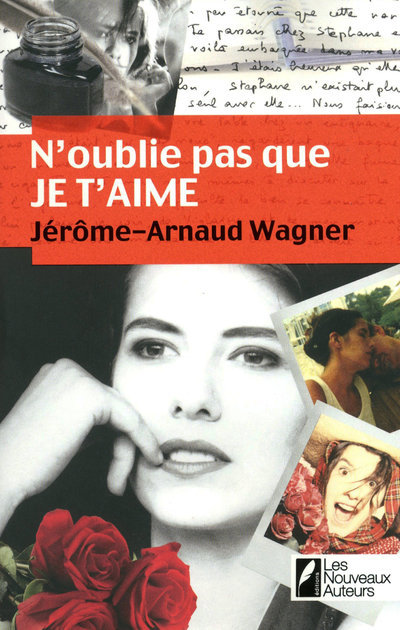 Libro N'oublie pas que je t'aime. Edition Collector (enrichie) Saint-Valentin Jérôme Arnaud Wagner