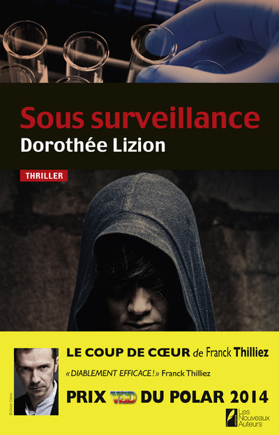 Книга Sous surveillance. Coup de coeur de Franck Thilliez. Prix VSD 2014 Dorothée Lizion