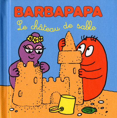 Carte Les petites histoires de Barbapapa - Château de sable Annette Tison