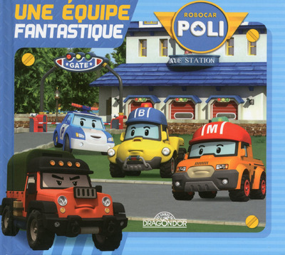 Книга Robocar Poli - Une équipe fantastique Roi