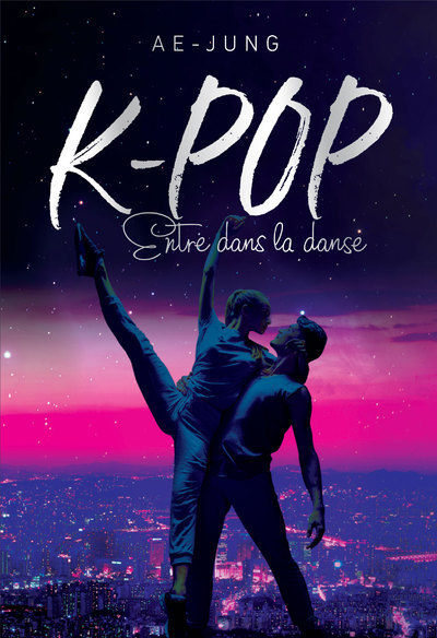 Kniha K-POP - Love story - Entre dans la danse Ae-Jung